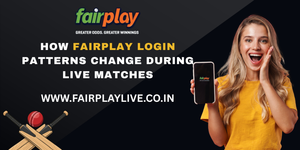 How Fairplay Login Patterns Change During Live Matches
