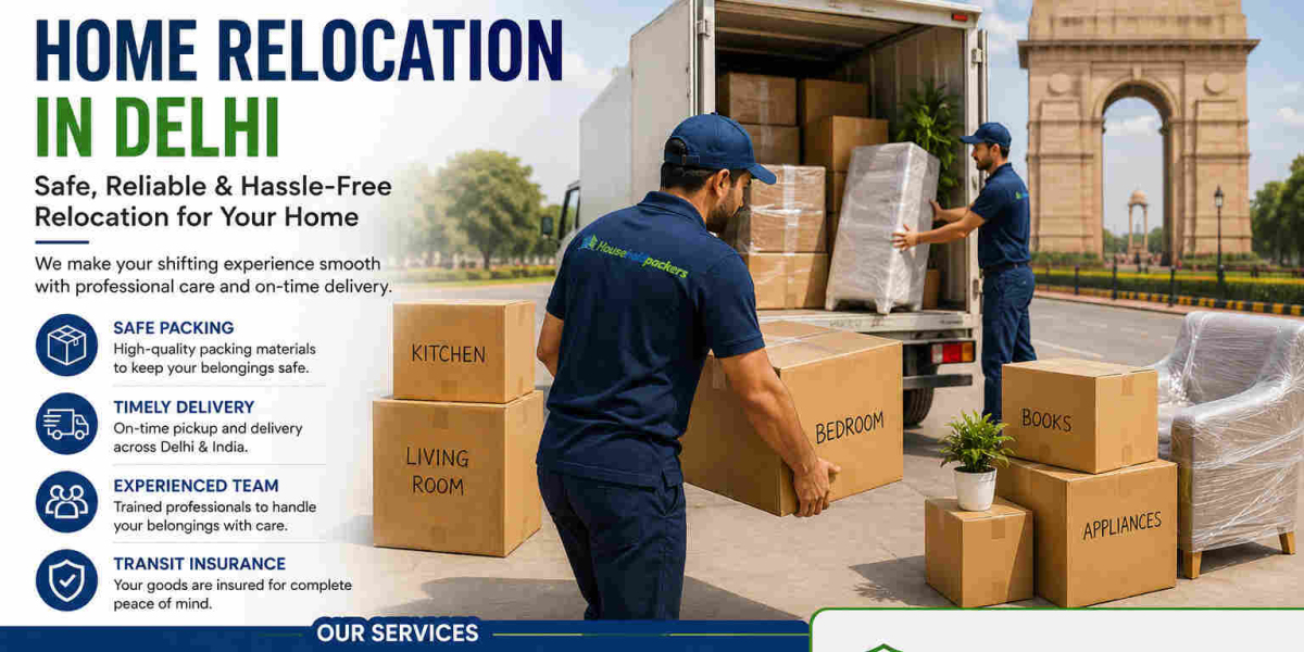 Home Relocation in Delhi for Safe and Easy Moving
