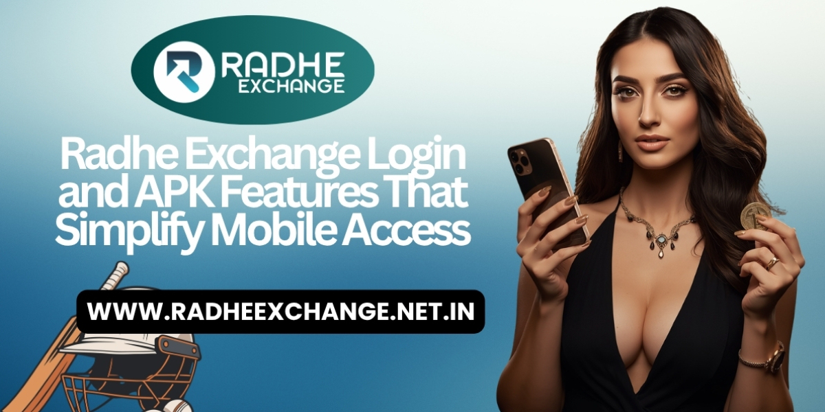 Radhe Exchange Login and APK Features That Simplify Mobile Access
