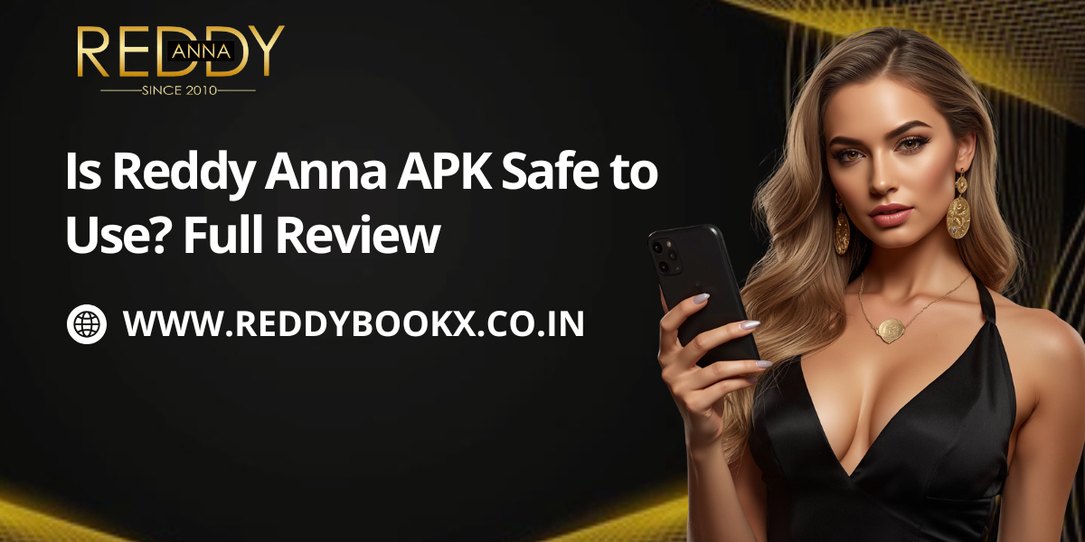Is Reddy Anna APK Safe to Use? Full Review