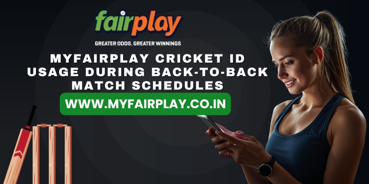 MyFairPlay Cricket ID Usage During Back-to-Back Match Schedules