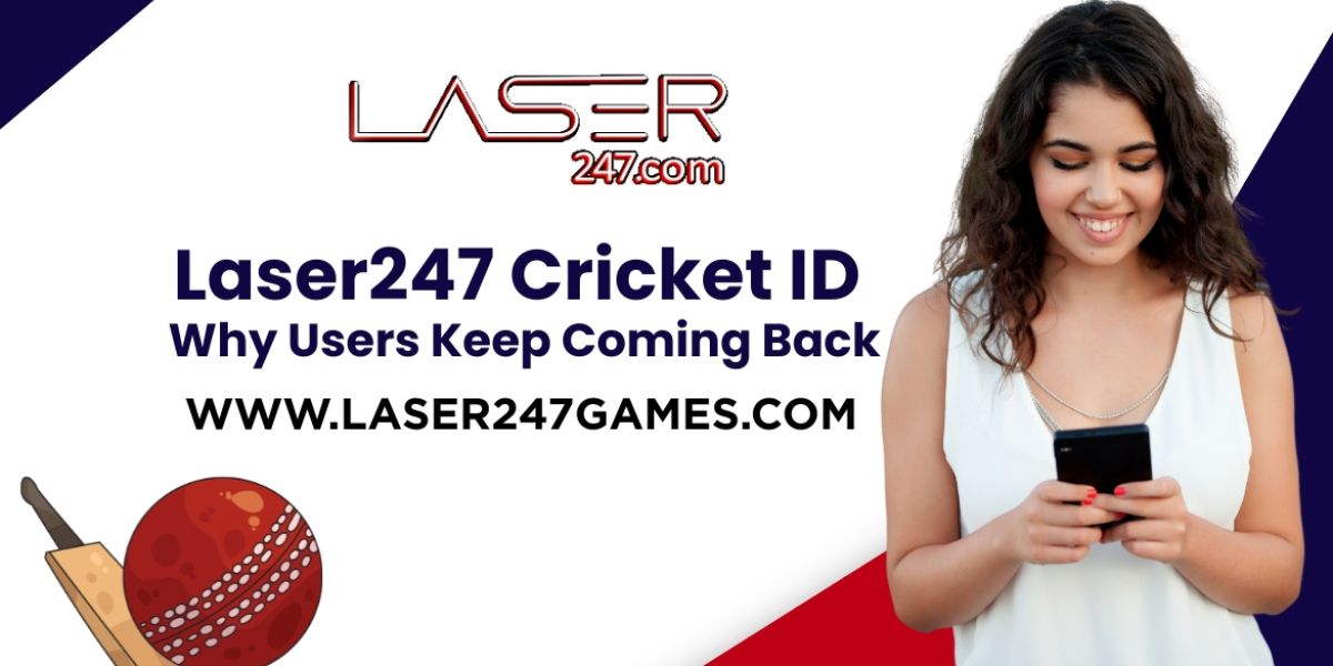 Laser247 Cricket ID: Why Users Keep Coming Back
