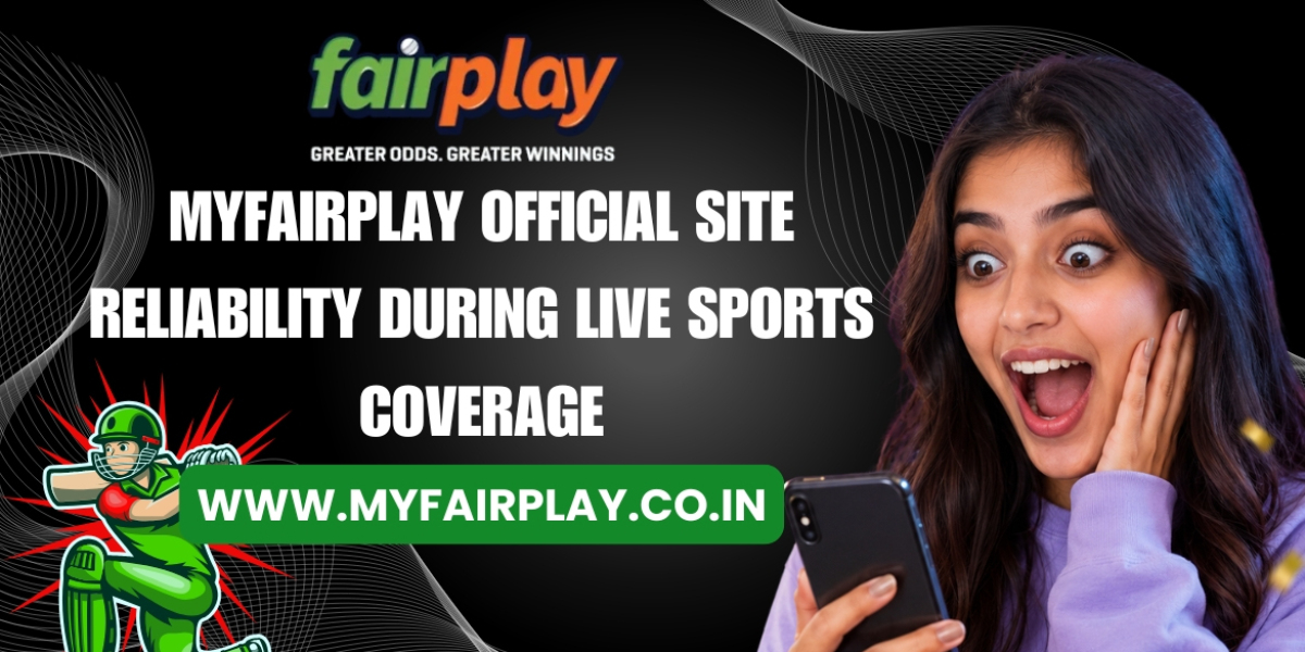 MyFairPlay Official Site Reliability During Live Sports Coverage