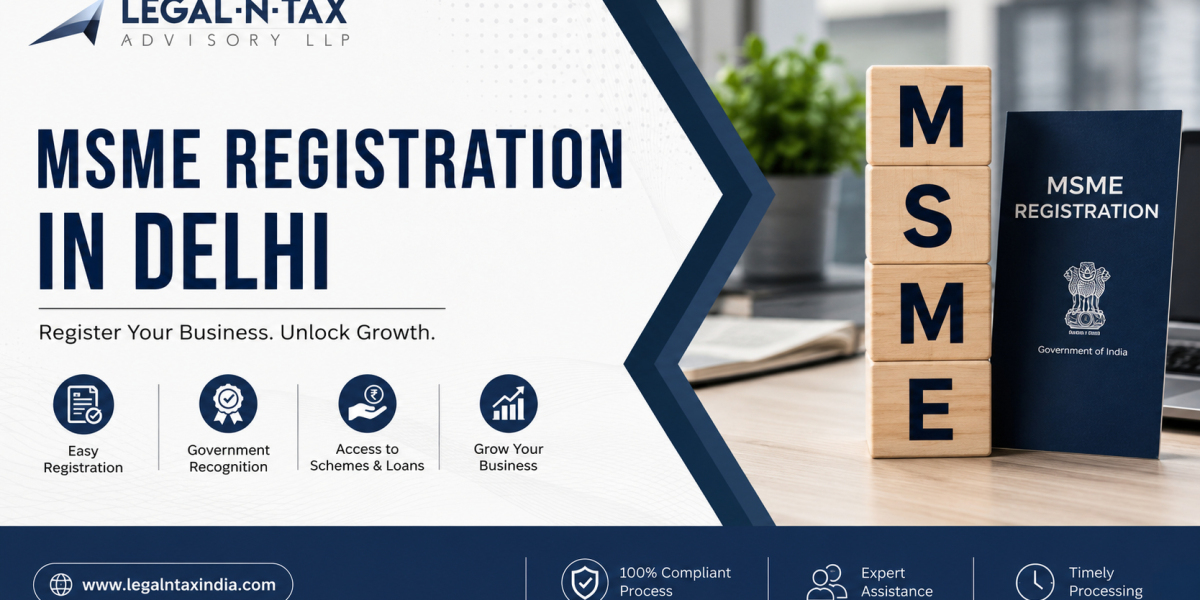 Trusted MSME Registration in Delhi | Legal-N-Tax