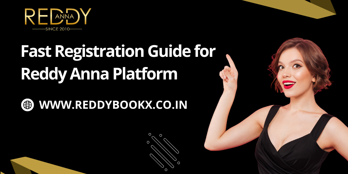 Fast Registration Guide for Reddy Anna Platform
