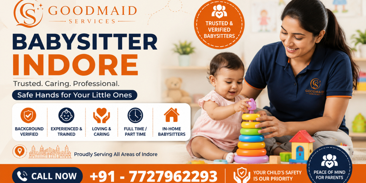 Reliable Babysitter in Indore – Quality Childcare You Can Trust