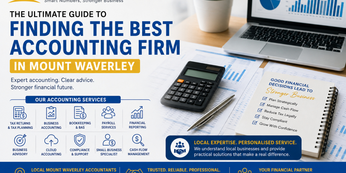 The Ultimate Guide to Finding the Best Accounting Firm in Mount Waverley