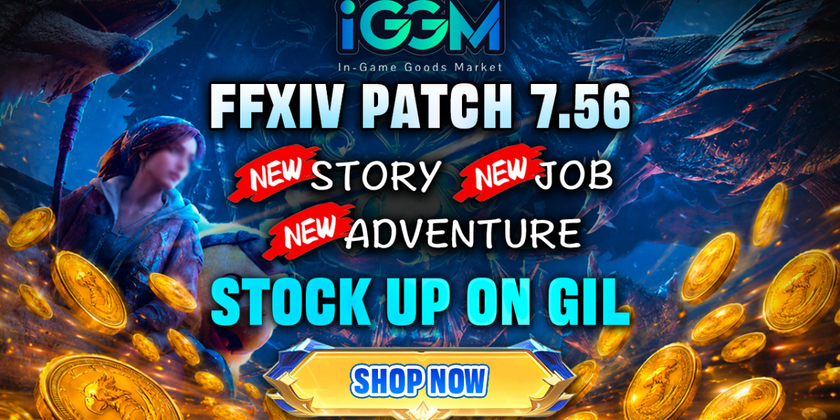 FFXIV Patch 7.56 Arrives Sep 8 | Buy Gil From IGGM to Prepare For New Job